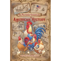 The Feathered Chronicles of American History: As Told by the Chickens who Lived It