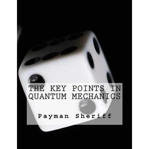The Key Points In Quantum Mechanics - Paperback