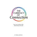 The Currency of Connection - Paperback