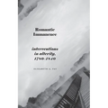 Romantic Immanence: Interventions in Alterity, 1780-1840 - Hardcover