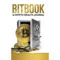 Bitbook: A Crypto Wealth Journal - Hardcover