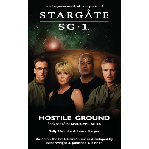 STARGATE SG-1 Hostile Ground (Apocalypse book 1) - Paperback