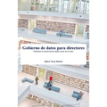 Gobierno de datos para directores: Realizando la transformación digital a partir de los datos - Paperback