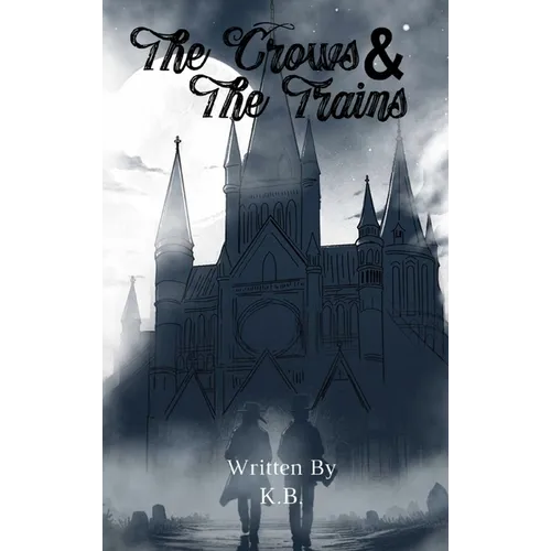 The Crows and The Train - Hardcover