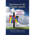 Queerness in the Catholic Church: Wanted, Loved, Blessed - Paperback