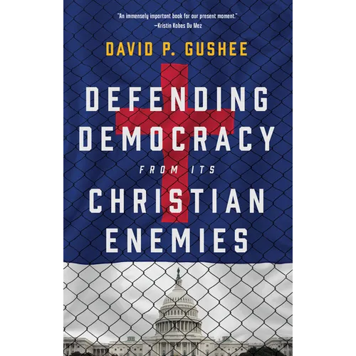 Defending Democracy from Its Christian Enemies - Hardcover