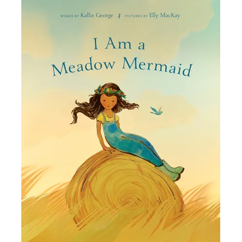 I Am a Meadow Mermaid - Hardcover