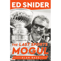 Ed Snider: The Last Sports Mogul - Hardcover