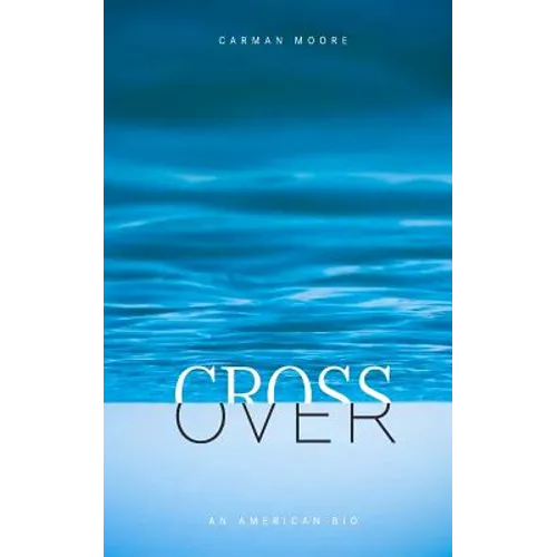 Crossover: An American Bio - Paperback