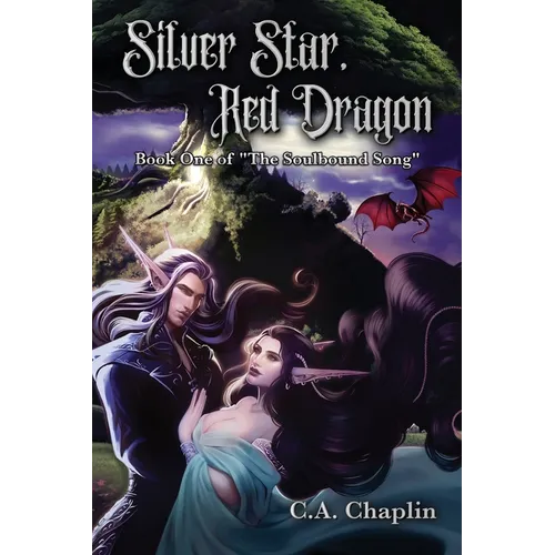 Silver Star, Red Dragon: Book One of "The Soulbound Song" - Paperback