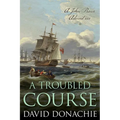 Troubled Course: A John Pearce Adventure - Hardcover