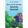 Allison and her Grandpa's Butterfly Adventure - Paperback