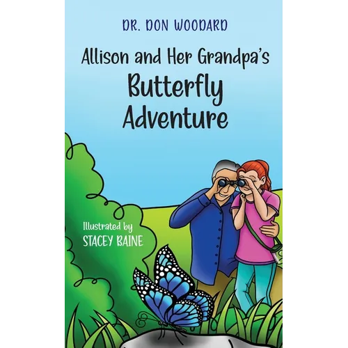 Allison and her Grandpa's Butterfly Adventure - Paperback