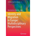 Identity and Migration in Europe: Multidisciplinary Perspectives - Paperback