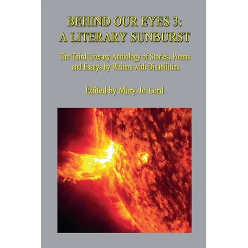 Behind Our Eyes 3: A Literary Sunburst - Paperback