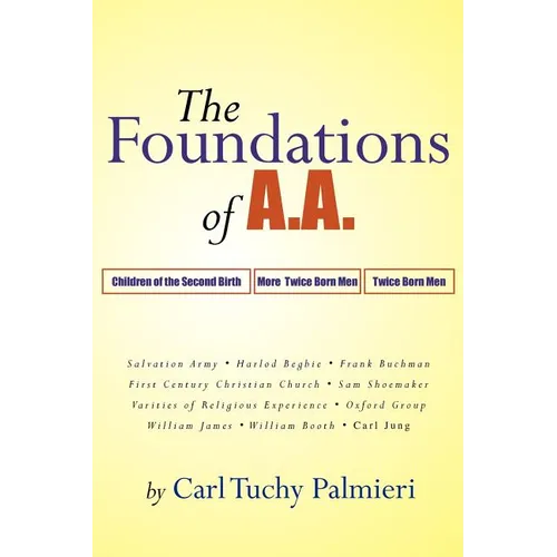 The Foundations of A.A. - Paperback