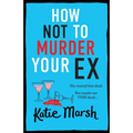 How Not To Murder Your Ex - Paperback