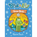 Beak & Ally #4: Snow Birds: A Graphic Novel - Hardcover