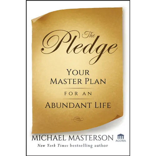 The Pledge: Your Master Plan for an Abundant Life - Hardcover