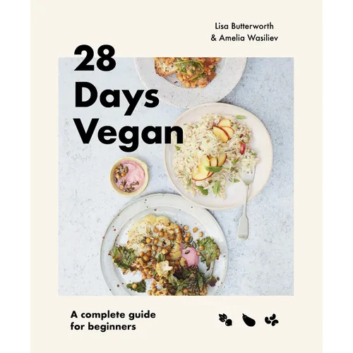 28 Days Vegan: A Complete Guide for Beginners - Paperback