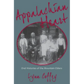 Appalachian Heart: Oral Histories of the Mountain Elders