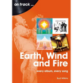 Earth, Wind and Fire: Every Album, Every Song - Paperback