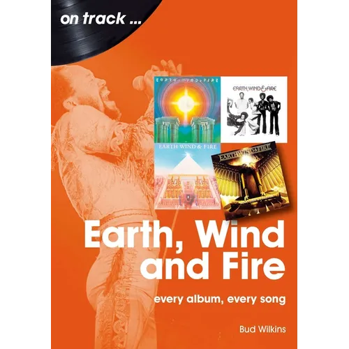Earth, Wind and Fire: Every Album, Every Song - Paperback
