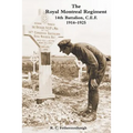 THE ROYAL MONTREAL REGIMENT 14th BATTALION C.E.F. 1914-1925