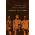 The Color of the Land: Race, Nation, and the Politics of Landownership in Oklahoma, 1832-1929