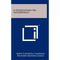 A Disquisition on Government