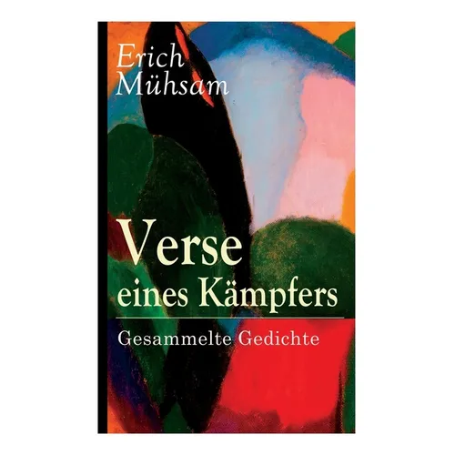 Verse eines Kämpfers: Gesammelte Gedichte: 151 Titel - Paperback