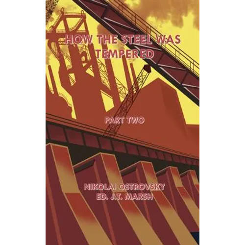 How the Steel Was Tempered: Part Two (Hardcover) - Hardcover