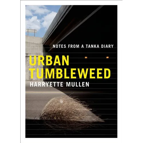 Urban Tumbleweed: Notes from a Tanka Diary - Paperback