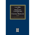 Land Office and Prerogative Court Records of Colonial Maryland - Paperback