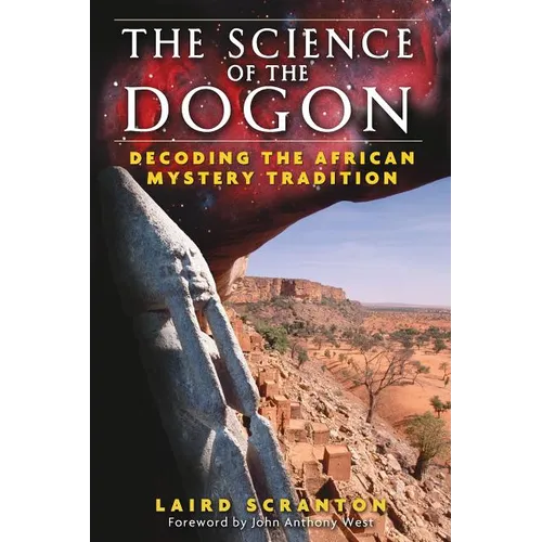 The Science of the Dogon: Decoding the African Mystery Tradition - Paperback