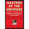 Masters of the Universe: Winning Strategies of America's Greatest Dealmakers - Paperback
