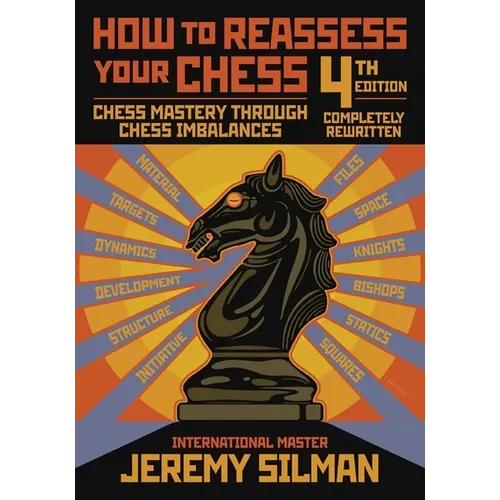 How to Reassess Your Chess: Chess Mastery Through Chess Imbalances - Paperback