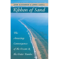 Ribbon of Sand: The Amazing Convergence of the Ocean and the Outer Banks