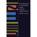 Introduction to Symbolic Logic and Its Applications - Paperback