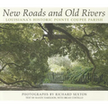 New Roads and Old Rivers: Louisiana's Historic Pointe Coupee Parish