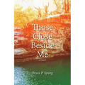 Those Close Beside Me - Paperback