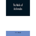 The works of Archimedes - Paperback