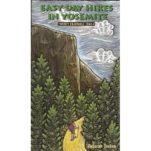 Easy Day Hikes in Yosemite: Twenty Enjoyable Trails - Paperback