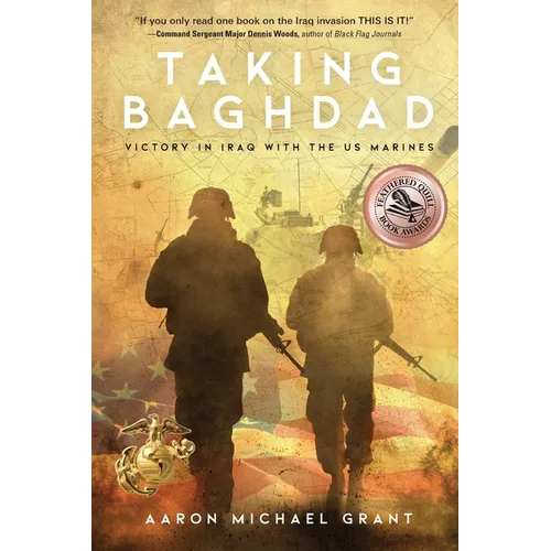 Taking Baghdad: Victory in Iraq With the US Marines - Paperback
