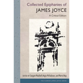 Collected Epiphanies of James Joyce: A Critical Edition - Paperback