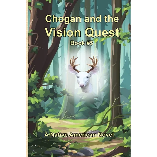Chogan and the Vision Quest