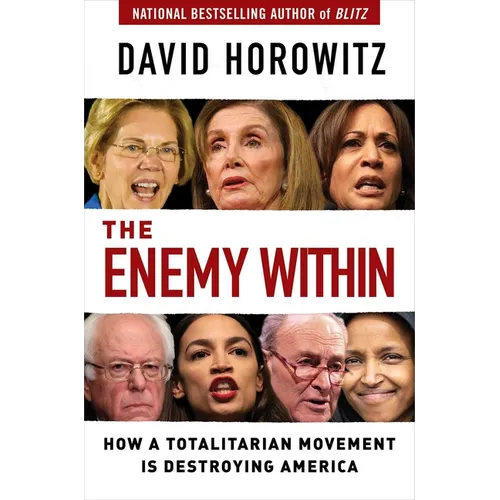 The Enemy Within: How a Totalitarian Movement Is Destroying America - Hardcover