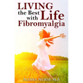 Living the Best Life with Fibromyalgia - Paperback