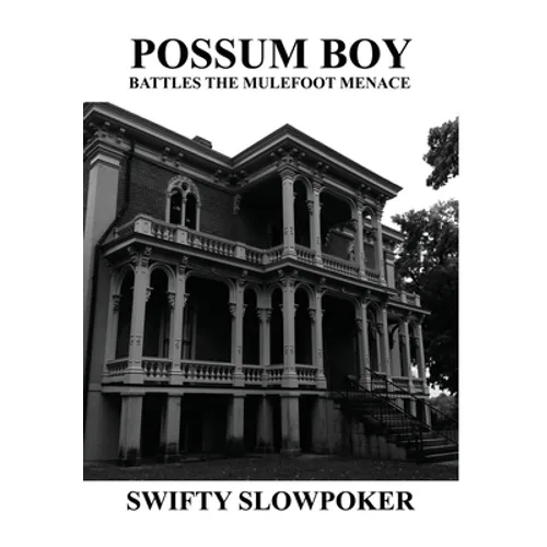 Possum Boy Battles the Mulefoot Menace - Hardcover