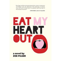 Eat My Heart Out - Paperback